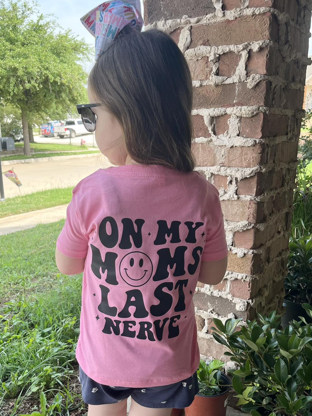 On My Mom's Last Nerve Tee