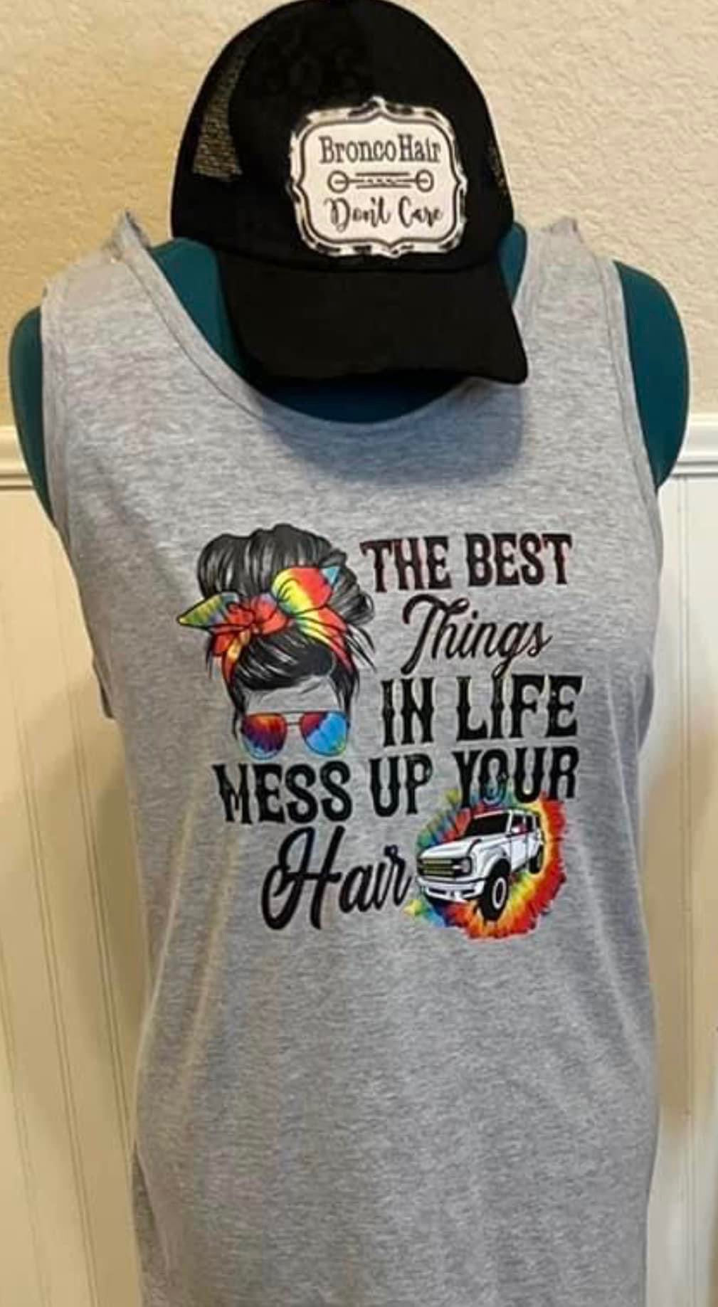 Best Things in Life Mess Up Your Hair Tank